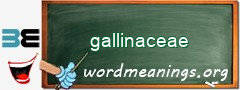 WordMeaning blackboard for gallinaceae